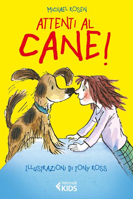 Attenti al cane! - Michael Rosen,Tony Ross,Daniela Gamba - ebook