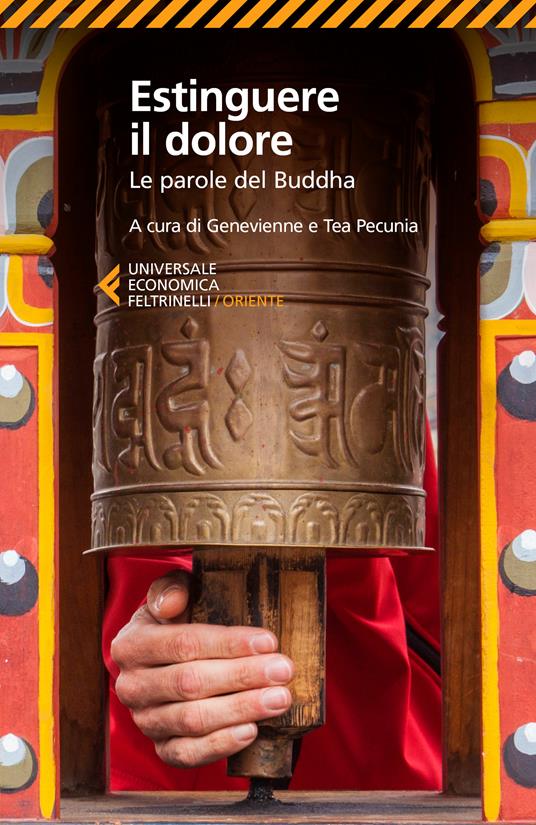 Estinguere il dolore. Le parole del Buddha - Genevienne Pecunia,Tea Pecunia - ebook