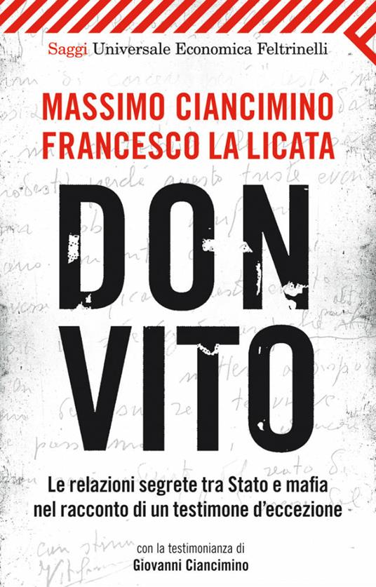 Don Vito. Le relazioni segrete tra Stato e mafia nel racconto di un testimone d'eccezione - Massimo Ciancimino,Francesco La Licata - ebook