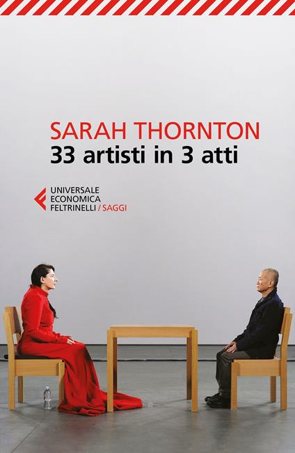 33 artisti in 3 atti - Sarah Thornton,Virginio B. Sala - ebook