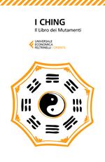 I Ching. Il libro dei mutamenti