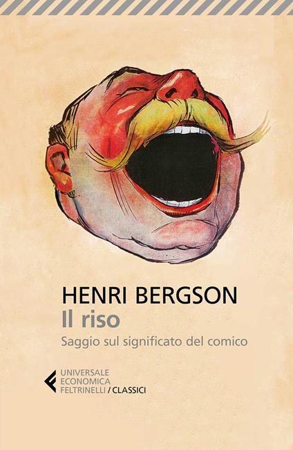 Il riso. Saggio sul significato del comico - Henri Bergson,Federica Sossi - ebook
