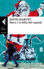 Marx e la follia del capitale