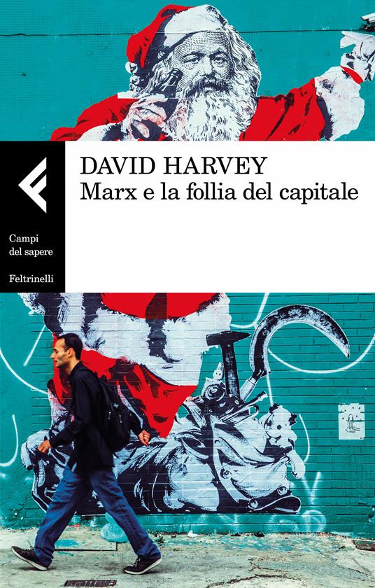 Marx e la follia del capitale - David Harvey,Virginio B. Sala - ebook