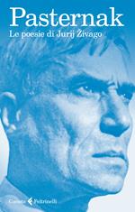 Le poesie di Jurij Zivago. Testo russo a fronte. Ediz. bilingue