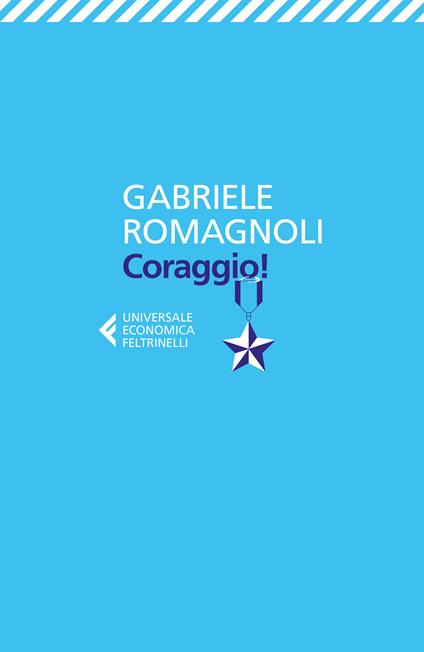 Coraggio! - Gabriele Romagnoli - ebook