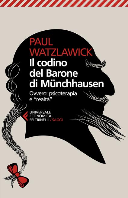 Il codino del barone di Münchhausen. Ovvero: psicoterapia e realtà. Saggi e relazioni - Paul Watzlawick,Dino Carpineti - ebook