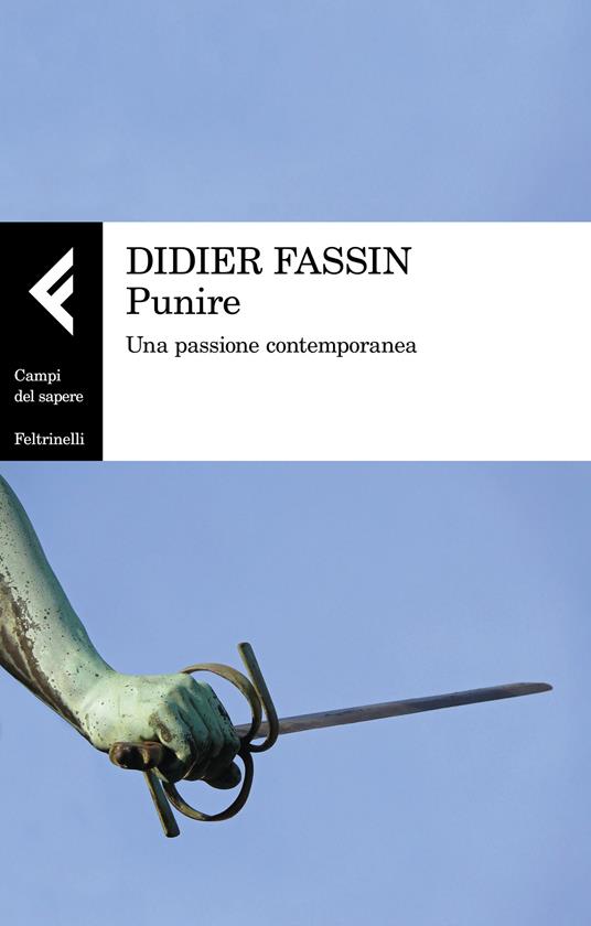 Punire. Una passione contemporanea - Didier Fassin,Lorenzo Alunni - ebook