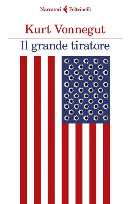 Il grande tiratore - Kurt Vonnegut,Pier Francesco Paolini - ebook