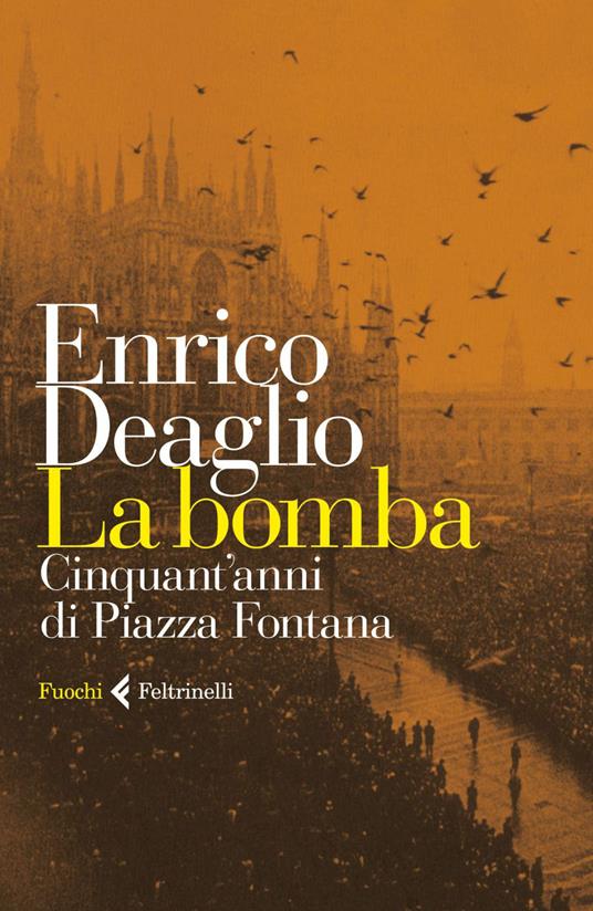 La bomba. Cinquant'anni di Piazza Fontana - Enrico Deaglio - ebook