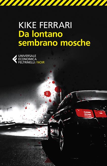 Da lontano sembrano mosche - Kike Ferrari,Pino Cacucci - ebook