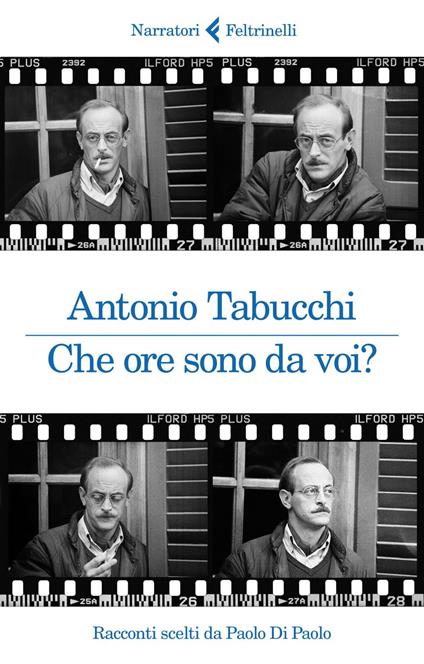 Che ore sono da voi? Racconti scelti da Paolo Di Paolo - Antonio Tabucchi - ebook