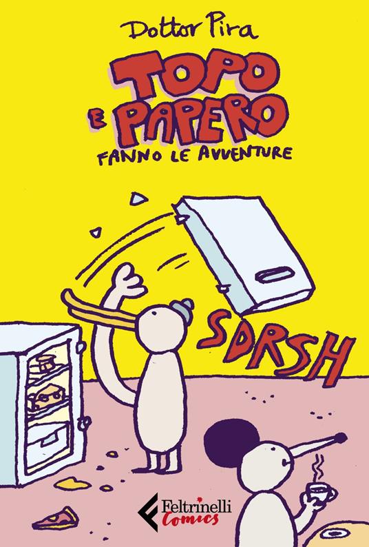 Topo e Papero fanno le avventure - Dottor Pira - ebook