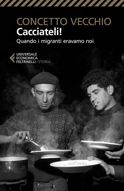 Cacciateli! Quando i migranti eravamo noi - Concetto Vecchio - ebook