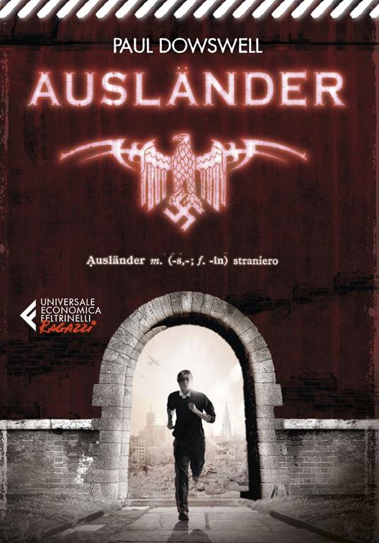 Ausländer. Straniero - Paul Dowswell,Marina Morpurgo - ebook