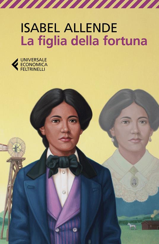 La figlia della fortuna - Isabel Allende,Elena Liverani - ebook
