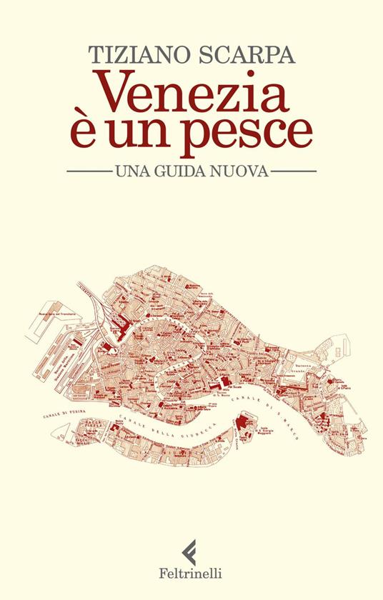 Venezia è un pesce. Una guida nuova. Nuova ediz. - Tiziano Scarpa - ebook