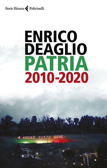 Patria 2010-2020 - Enrico Deaglio - ebook