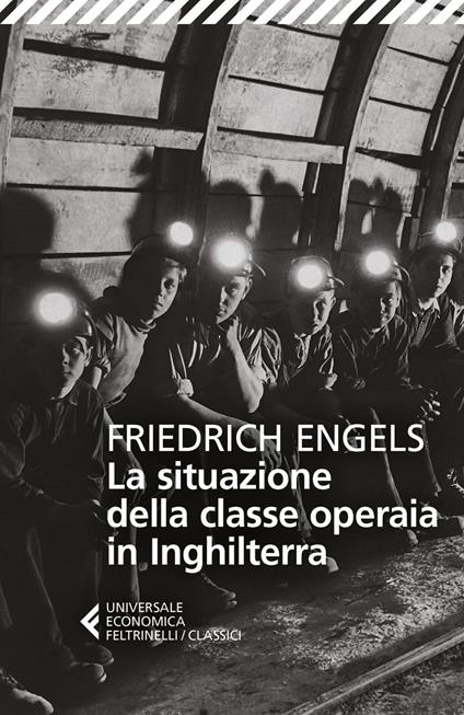 La situazione della classe operaia in Inghilterra - Friedrich Engels,Enrico Donaggio,Peter Kammerer,Raniero Panzieri - ebook
