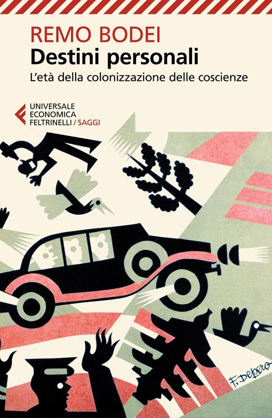 Destini personali. L'età della colonizzazione delle coscienze - Remo Bodei - ebook