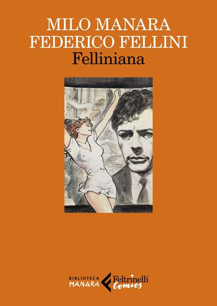 Felliniana. Viaggio a Tulum. Il viaggio di G. Mastorna, detto Fernet - Federico Fellini,Milo Manara - ebook