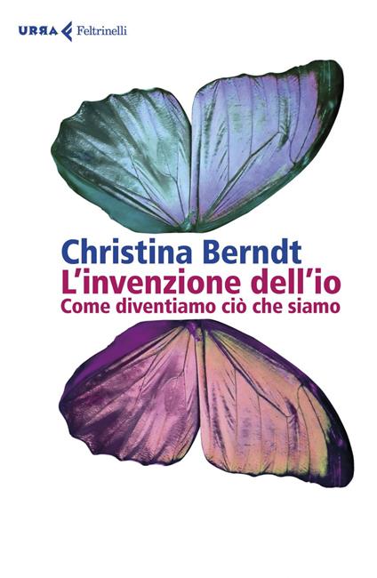L' invenzione dell'io. Come diventiamo ciò che siamo - Christina Berndt,Cristina Malimpensa - ebook