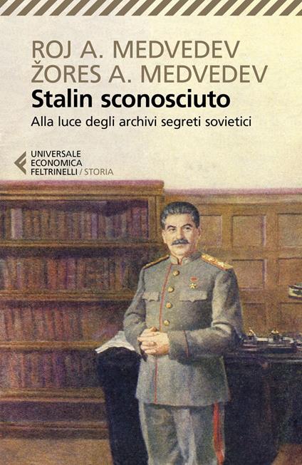 Stalin sconosciuto. Alla luce degli archivi segreti sovietici - Roj A. Medvedev,Zores A. Medvedev,Bruno Amato - ebook