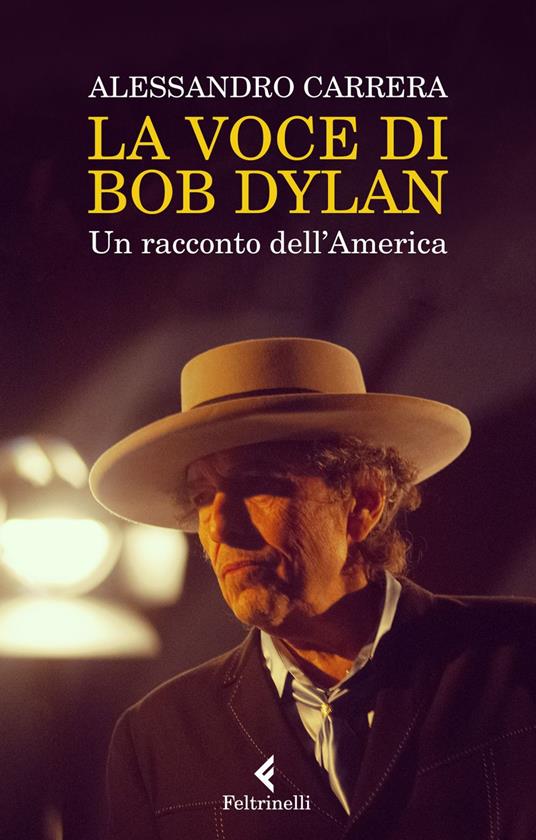 La voce di Bob Dylan. Un racconto dell'America. Nuova ediz. - Alessandro Carrera - ebook