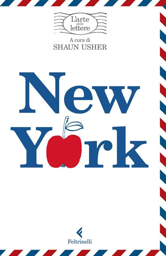 New York, l'arte delle lettere - Shaun Usher,Pietro Grossi,Tommaso Pincio,Silvia Rota Sperti - ebook