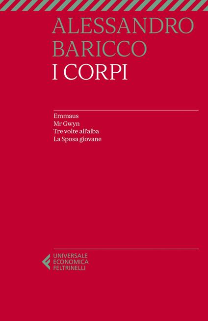 I corpi: Emmaus-Mr Gwyn-Tre volte all'alba-La sposa giovane - Alessandro Baricco - ebook