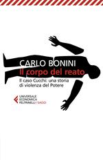 Il corpo del reato. Il caso Cucchi: una storia di violenza del potere