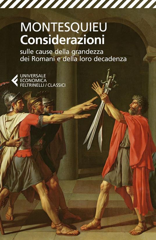 Considerazioni sulle cause della grandezza dei Romani e della loro decadenza-Dialogo tra Silla ed Eucrate - Charles L. de Montesquieu,Domenico Felice - ebook