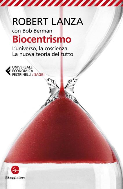 Biocentrismo. L'universo, la coscienza. La nuova teoria del tutto - Bob Berman,Robert Lanza,Valentina Schettini - ebook