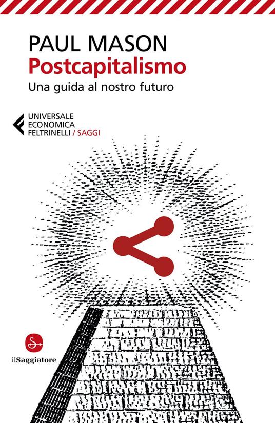 Postcapitalismo. Una guida al nostro futuro - Paul Mason,Fabio Galimberti - ebook
