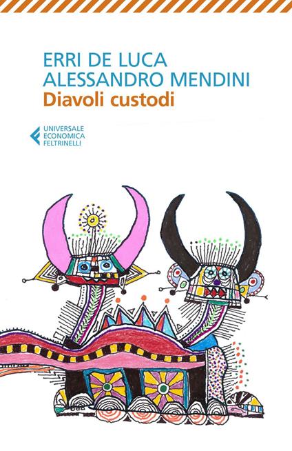 Diavoli custodi. Ediz. illustrata - Erri De Luca,Alessandro Mendini - ebook