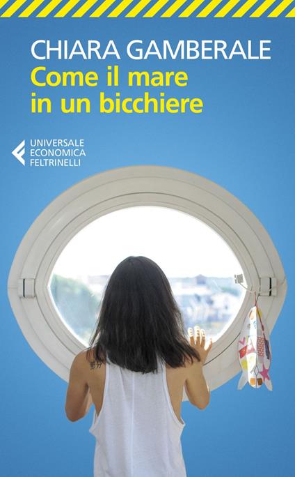 Come il mare in un bicchiere - Chiara Gamberale - ebook