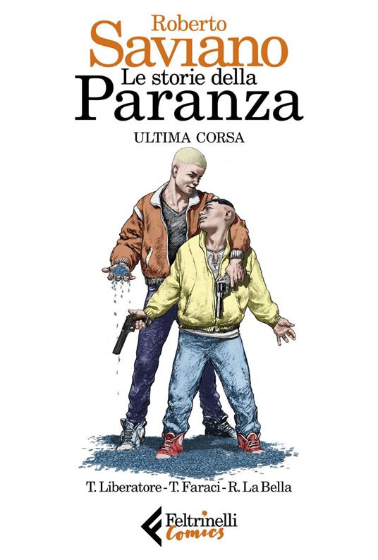 Le storie della paranza. Vol. 3 - Tito Faraci,Roberto Saviano,Riccardo La Bella,Tanino Liberatore - ebook