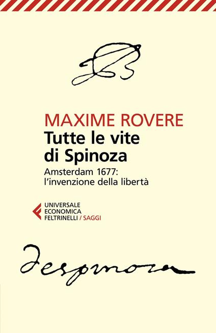 Tutte le vite di Spinoza. Amsterdam 1677: l'invenzione della libertà - Maxime Rovere,Alessandro Ciappa - ebook