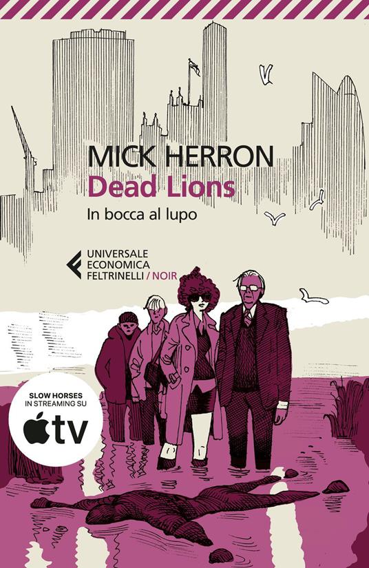 Dead Lions. In bocca al lupo - Mick Herron,Alfredo Colitto - ebook