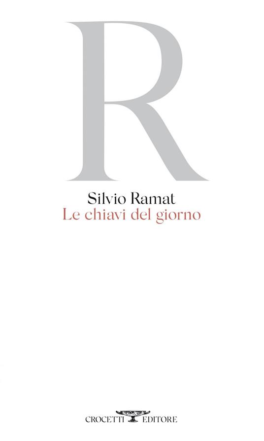 Le chiavi del giorno - Silvio Ramat - ebook