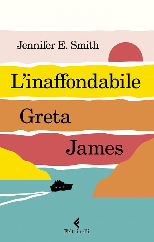 L' inaffondabile Greta James - Jennifer E. Smith,Chiara Mancini - ebook
