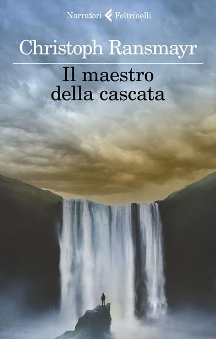 Il maestro della cascata - Christoph Ransmayr,Margherita Carbonaro - ebook