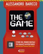 The game. Storie del mondo digitale per ragazzi avventurosi