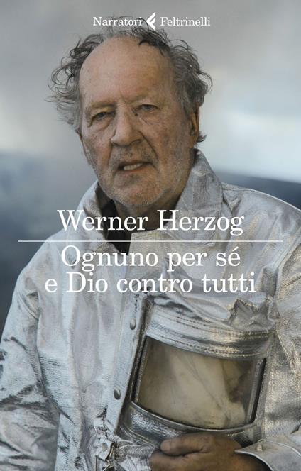 Ognuno per sé e Dio contro tutti - Werner Herzog,Nicoletta Giacon - ebook