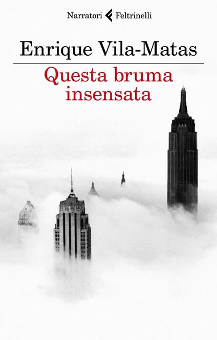 Questa bruma insensata - Enrique Vila-Matas,Elena Liverani - ebook