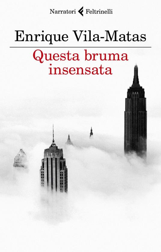 Questa bruma insensata - Enrique Vila-Matas,Elena Liverani - ebook