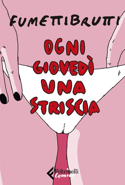 Ogni giovedì una striscia - Fumettibrutti - ebook