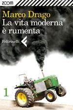 La vita moderna è rumenta. Vol. 1