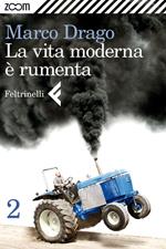 La vita moderna è rumenta. Vol. 2