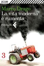 La vita moderna è rumenta. Vol. 3